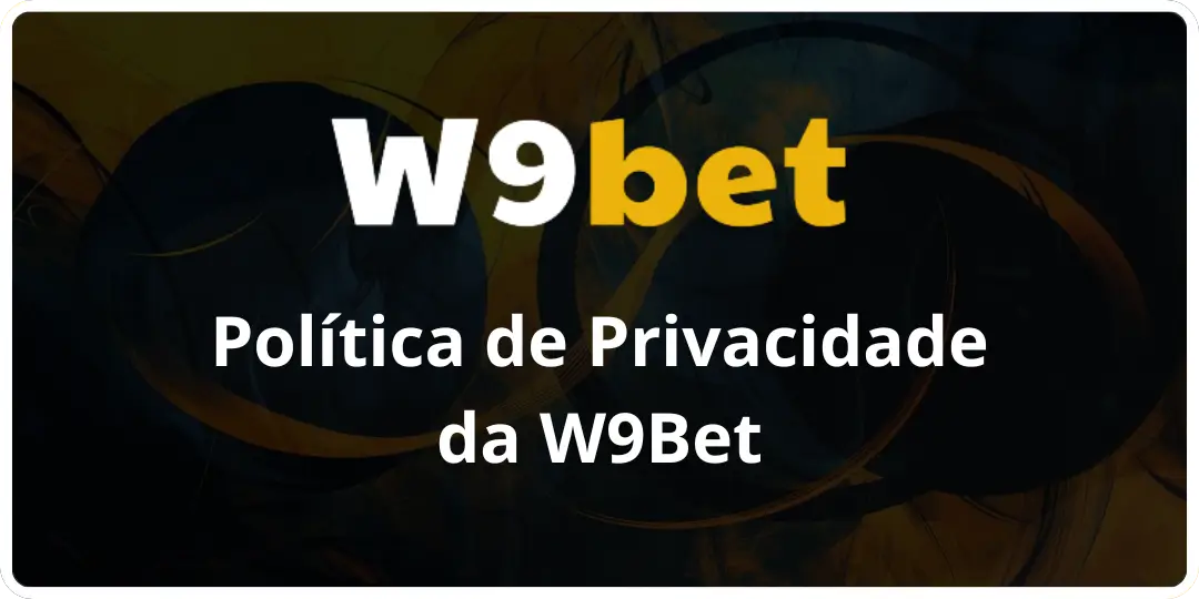 Política de Privacidade w9bet